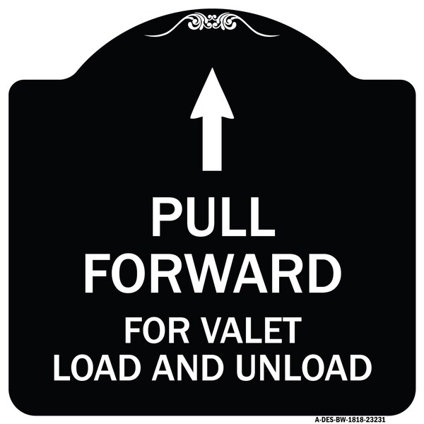 Pull Forward for Valet Load & Unload W/ Up Arrow Heavy-Gauge Alum Sign, 18" x 18", BW-1818-23231